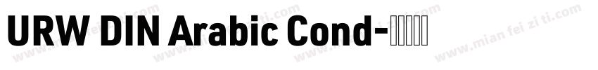 URW DIN Arabic Cond字体转换